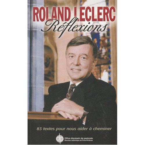 Réflexions  Roland Leclerc